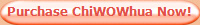 Purchase ChiWOWhua Now!